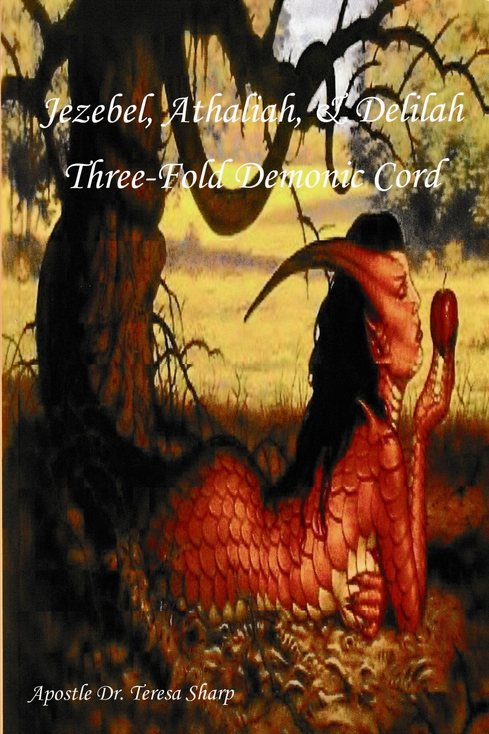 Jezebel, Athaliah, & Delilah Three-Fold Demonic Cord - Trees of ...